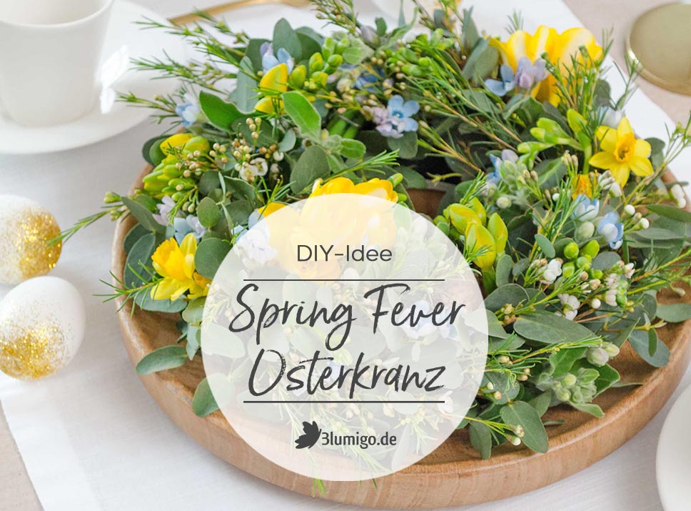 DIY-Idee für die Ostertage: „Spring Fever Osterkranz