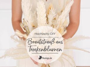 Brautstrauß aus Trockenblumen selber binden - DIY-Anleitung für Deine Trockenblumen-Hochzeit